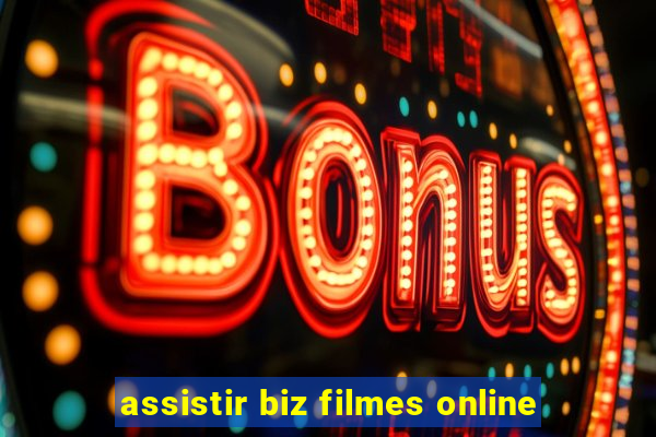 assistir biz filmes online